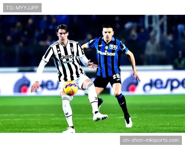 评论:争四关键月,亚特兰大激进打法与尤文保守风格的平衡考验 评论:争四关键月,亚特兰大激进打法与尤文保守风格的平衡考验